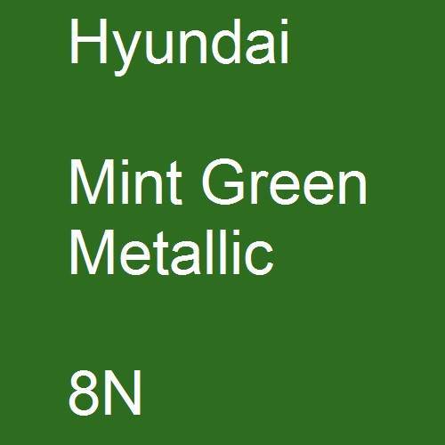 Hyundai, Mint Green Metallic, 8N.